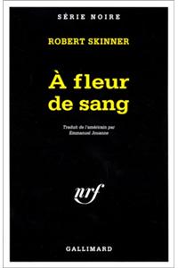A Fleur de Sang