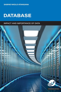 DATABASE - Impact and Importance of Data: Database Standard Edition