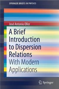 Brief Introduction to Dispersion Relations