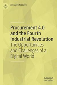 Procurement 4.0 and the Fourth Industrial Revolution