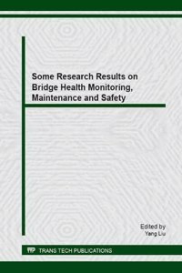 Some Research Results on Bridge Health Monitoring, Maintenance and Safety