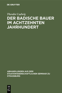 Der Badische Bauer Im Achtzehnten Jahrhundert