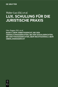 Beim Arbeitsgericht, Bei Den Verwaltungsgerichten, Bei Den Sozialgerichten, Bei Den Finanzgerichten, Beim Rechtsanwalt, Beim Oberlandesgericht