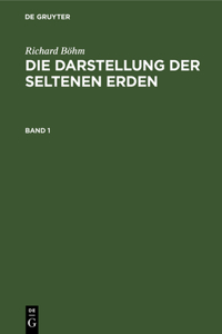 Die Darstellung der seltenen Erden Die Darstellung der seltenen Erden