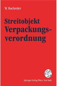 Streitobjekt Verpackungsverordnung: Mehr Umweltschutz Durch Deregulierung Und Privatisierung Offentlicher Aufgaben?