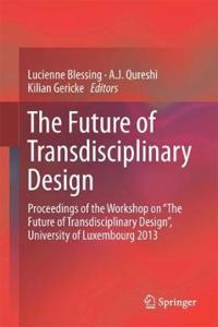 Future of Transdisciplinary Design