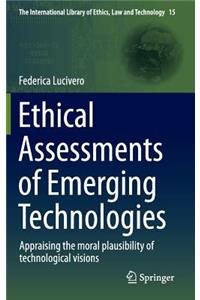 Ethical Assessments of Emerging Technologies