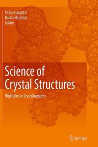 Science of Crystal Structures