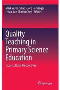 Quality Teaching in Primary Science Education