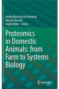 Proteomics in Domestic Animals: From Farm to Systems Biology