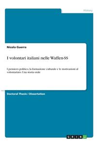 I volontari italiani nelle Waffen-SS