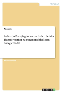 Rolle von Energiegenossenschaften bei der Transformation zu einem nachhaltigen Energiemarkt