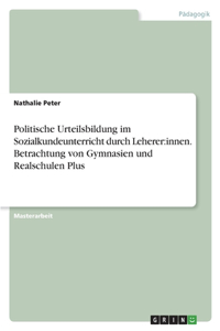 Politische Urteilsbildung im Sozialkundeunterricht durch Leherer