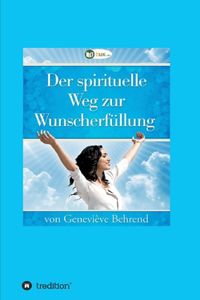 spirituelle Weg zur Wunscherfüllung