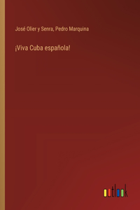 ¡Viva Cuba española!