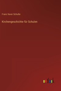 Kirchengeschichte für Schulen