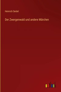 Zwergenwald und andere Märchen