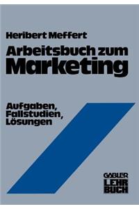 Arbeitsbuch Zum Marketing