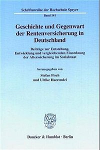 Geschichte Und Gegenwart Der Rentenversicherung in Deutschland