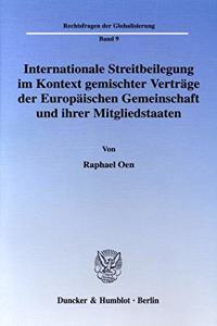 Internationale Streitbeilegung Im Kontext Gemischter Vertrage Der Europaischen Gemeinschaft Und Ihrer Mitgliedstaaten