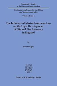 Influence of Marine Insurance Law on the Legal Development of Life and Fire Insurance in England