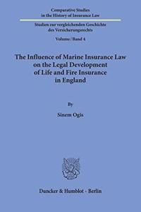 The Influence of Marine Insurance Law on the Legal Development of Life and Fire Insurance in England