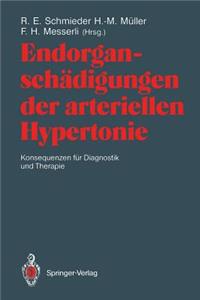 Endorganschädigungen Der Arteriellen Hypertonie -- Konsequenzen Für Diagnostik Und Therapie