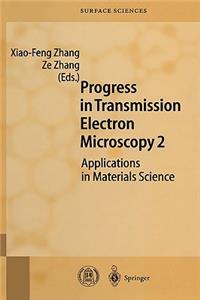 Progress in Transmission Electron Microscopy 2