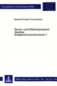 Termin- Und Differenzeinwand: Veraltete Anlegerschutzinstrumente?