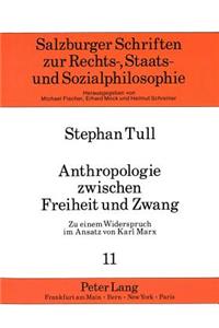 Anthropologie Zwischen Freiheit Und Zwang