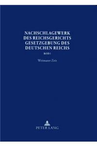 Nachschlagewerk Des Reichsgerichts - Gesetzgebung Des Deutschen Reichs