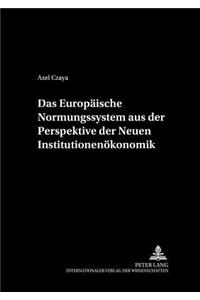 Europaeische Normungssystem Aus Der Perspektive Der Neuen Institutionenoekonomik