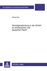 Vermoegensbindung in Der Gmbh Im Chinesischen Und Deutschen Recht