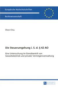 Die Steuerumgehung I. S. D. § 42 Ao