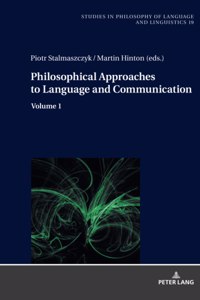 Philosophical Approaches to Language and Communication