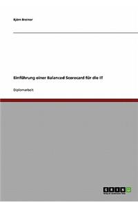 Einführung einer Balanced Scorecard für die IT