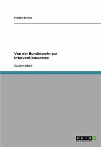 Von der Bundeswehr zur Interventionsarmee