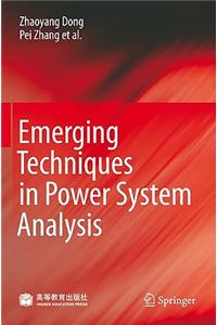 Emerging Techniques in Power System Analysis