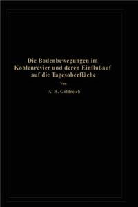 Bodenbewegungen Im Kohlenrevier Und Deren Einfluß Auf Die Tagesoberfläche