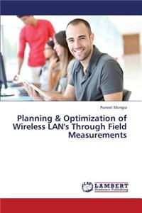 Planning & Optimization of Wireless LAN's Through Field Measurements