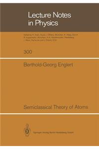 Semiclassical Theory of Atoms