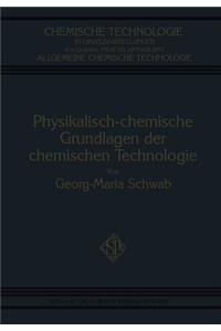 Physikalisch-Chemische Grundlagen Der Chemischen Technologie