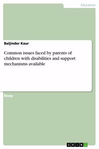 Common issues faced by parents of children with disabilities and support mechanisms available