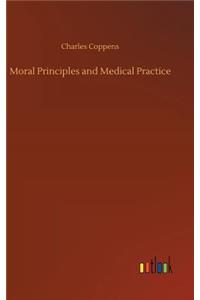 Moral Principles and Medical Practice
