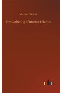 The Gathering of Brother Hilarius