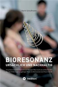 Bioresonanz - ursächlich und nachhaltig