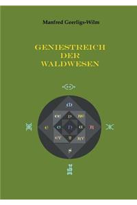 Geniestreich der Waldwesen