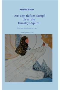 Aus dem tiefsten Sumpf bis an die Himalaya-Spitze
