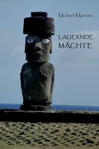 Lauernde Mächte