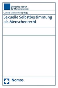 Sexuelle Selbstbestimmung ALS Menschenrecht